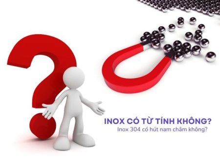 Inox 304 có hút nam châm - ảnh 2